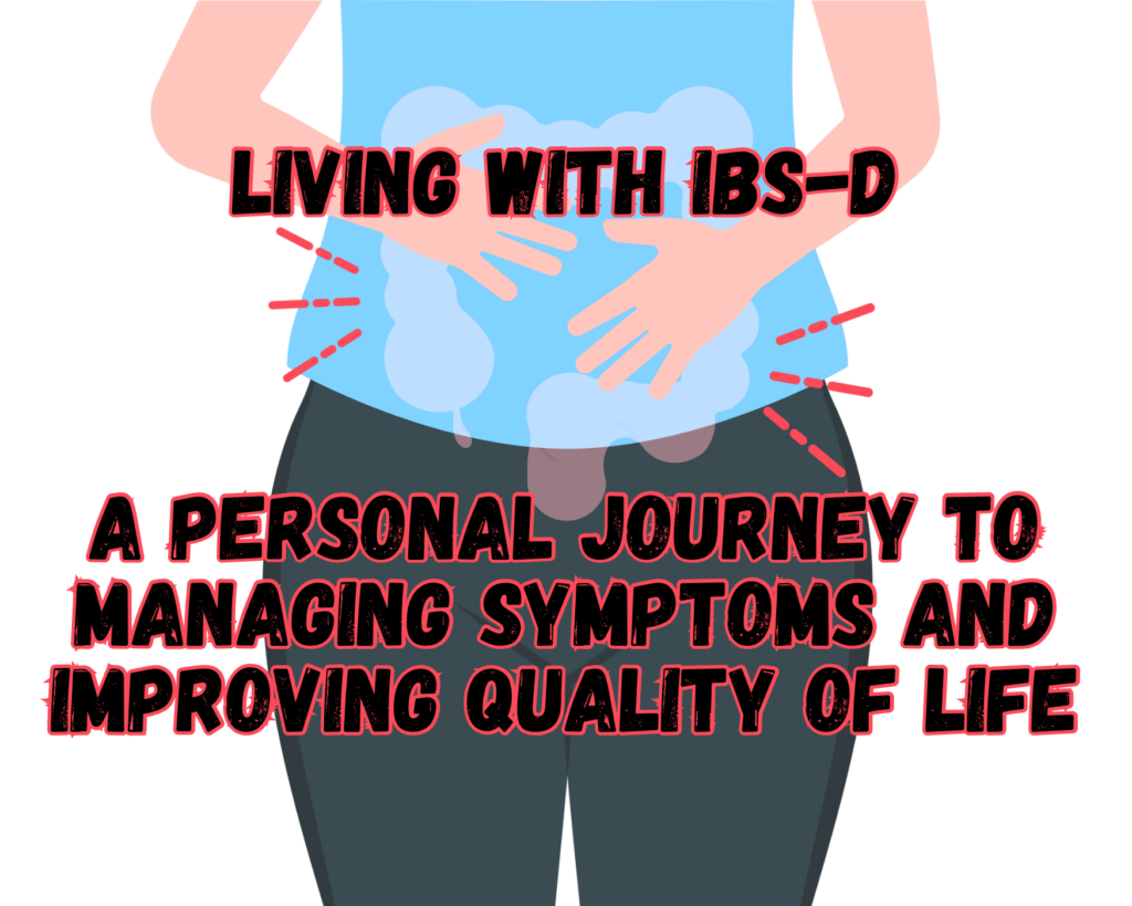 Living with ibsd