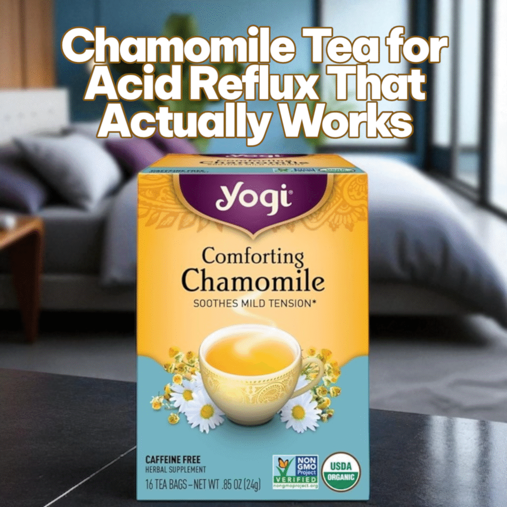 Chamomile Tea for Acid Reflux That Actually Works