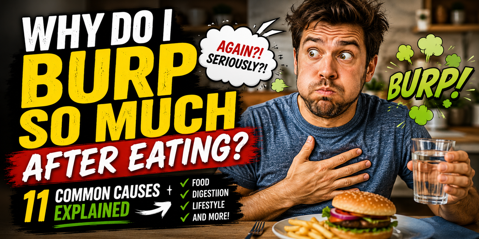 Why Do I Burp So Much After Eating? 11 Common Causes Explained