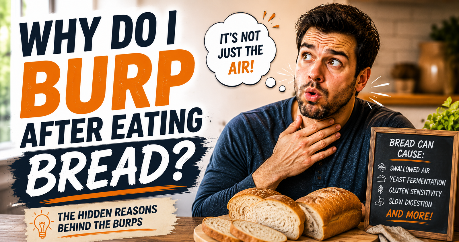 Why Do I Burp After Eating Bread? 8 Causes