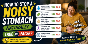 How to Stop a Noisy Stomach Naturally